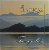 In Classical Mood: Tranquility von Various Artists