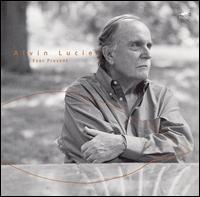 Alvin Lucier: Ever Present von Alvin Lucier