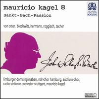 Mauricio Kagel: Sankt-Bach-Passion von Mauricio Kagel