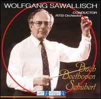 Wolfgang Sawallisch conducts Bach, Beethoven & Schubert von Wolfgang Sawallisch