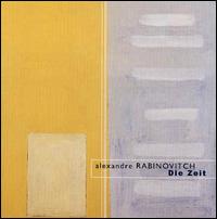 Alexandre Rabinovich: Die Zeit von Alexandre Rabinovich