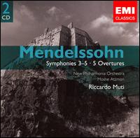 Mendelsson: Symphonies 3-5; Overtures von Riccardo Muti