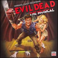 Evil Dead: The Musical [Original Cast Recording] von Original Broadway Cast