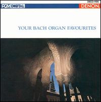 Your Bach Organ Favourites von Various Artists