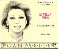 Mirella Freni: A Celebration, 1961-1988 von Mirella Freni