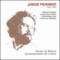 Jorge Peixinho: Meta-Formoses; Leves Véus Velam; etc. von Grupo de Música Contemporânea de Lisboa