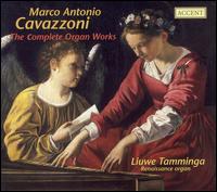 Marco Antonio Cavazzoni: The Complete Organ Works von Liuwe Tamminga