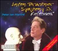 Anton Bruckner: Symphony 9 Reloaded von Peter Jan Marthé