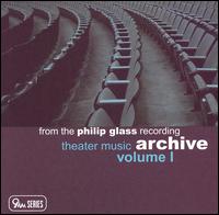 Philip Glass: Theater Music Archive, Vol. 1 von Various Artists