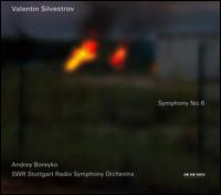 Valentin Silvestrov: Symphony No. 6 von Andrey Boreyko