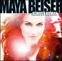 Almost Human von Maya Beiser