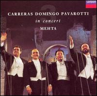 Carreras, Domingo, Pavarotti in Concert von Zubin Mehta