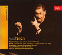 Haendel: Oboe Concerto HWV 287; Bach: Concerto in D minor BWV 1052; Orchestral Suite BWV 1068 von Vaclav Talich