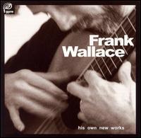 Frank Wallace: His own new works, Vol. 1 von Frank Wallace