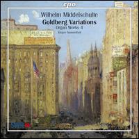 Wilhelm Middelschulte: Organ Works, Vol. 4 - Goldberg Variations von Jurgen Sonnentheil