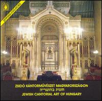 Jewish Cantorial Art of Hungary von Various Artists