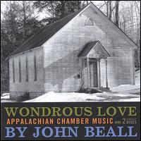 Wondrous Love: Appalachian Chamber Music von John Beall