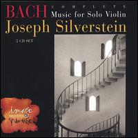 Bach: Complete Music for Solo Violin von Joseph Silverstein