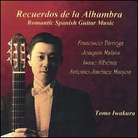 Recuerdos de la Alhambra: Romantic Spanish Guitar Music von Tomo Iwakura