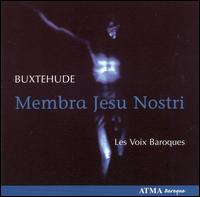 Buxtehude: Membra Jesu Nostri von Les Voix Baroques