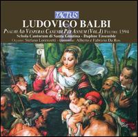 Ludovico Balbi: Psalmi ad Vesperas Canedi per Annum (Vol. 1) von Various Artists