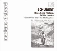 Schubert: Die Schöne Müllerin von Werner Güra