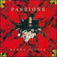 Passione: Music of the processions of Southern Italy von Banda Ionica