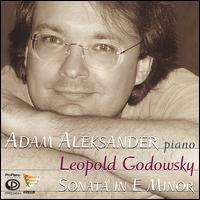 Leopold Godowsky: Grand Sonata in E Minor von Adam Aleksander