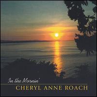 In the Mornin' von Cheryl Anne Roach