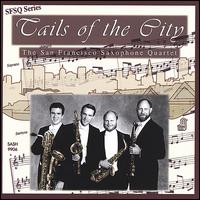 Tails of the City von San Francisco Saxophone Quartet