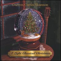 A Light Classical Christmas von Darren Curtis Skanson