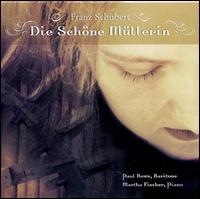 Schubert: Die Schöne Müllerin von Paul Rowe