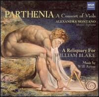 Will Ayton: A Reliquary for William Blake von Parthenia Viol Consort