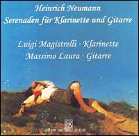 Heinrich Neumann: Serenaden für Klarinette und Gitarre von Luigi Magistrelli