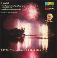 Handel: The Music for the Royal Fireworks; Amaryllis Suite; Suite from the Water Music von Yehudi Menuhin