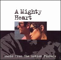 A Mighty Heart [Music for the Motion Picture] von Various Artists