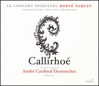 Destouches: Callirhoé von Hervé Niquet