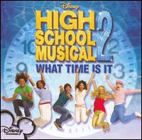 High School Musical 2: What Time Is It von High School Musical 2 Cast 