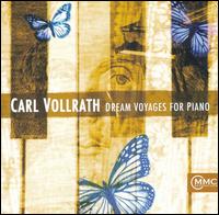 Carl Vollrath: Dream Voyages for Piano von Victoria Griswold