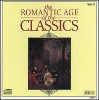 The Romantic Age of the Classics, Vol. 2 von Various Artists