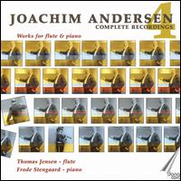 Joachim Andersen: Works for Flute & Piano von Thomas Jensen