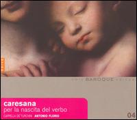 Cristofara Caresana: Per la Nascita del Verbo (Christmas Theatre from Baroque Naples) von Antonio Florio