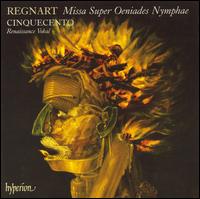 Regnart: Missa Super Oeniades Nymphae von Cinquecento