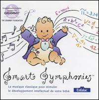 Smart Symphonies: La musique classique pour stimuler le développement intellectual votre bébé von Various Artists