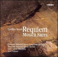 Cyrillus Kreek: Requiem Musica Sacra von Arvo Volmer