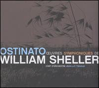 Ostinato: Oeuvres Symphoniques de William Sheller von Jean-Luc Tingaud