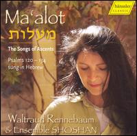 Ma'a lot: The Songs of Ascents von Waltraud Rennebaum