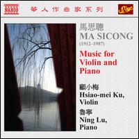 Ma Sicong: Music for Violin and Piano von Hsiao-mei Ku