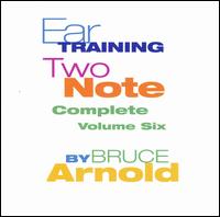 Ear Training Two Note Complete, Vol. 6 von Bruce Arnold