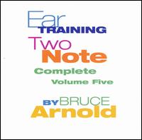 Ear Training Two Note Complete, Vol. 5 von Bruce Arnold